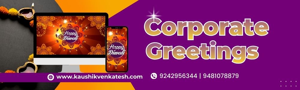 Corporate Greetings Kaushik Venkatesh Corporate Greetings Kaushik Venkatesh