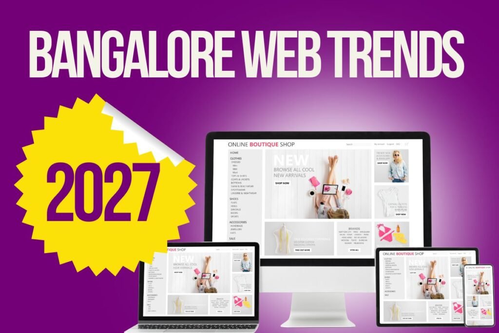 Website Design Trends in Bangalore for 2027 shown on mobile and desktop screens.